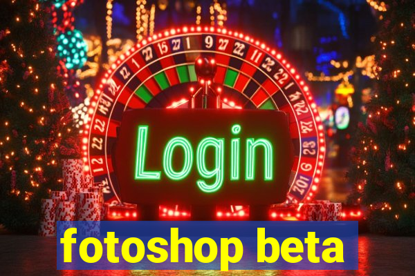 fotoshop beta